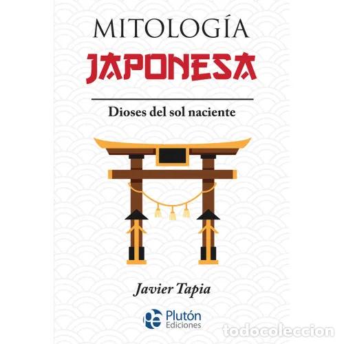 Livres: MITOLOG&Iacute;A JAPONESA - TAPIA RODR&Iacute;GUEZ, JAVIER