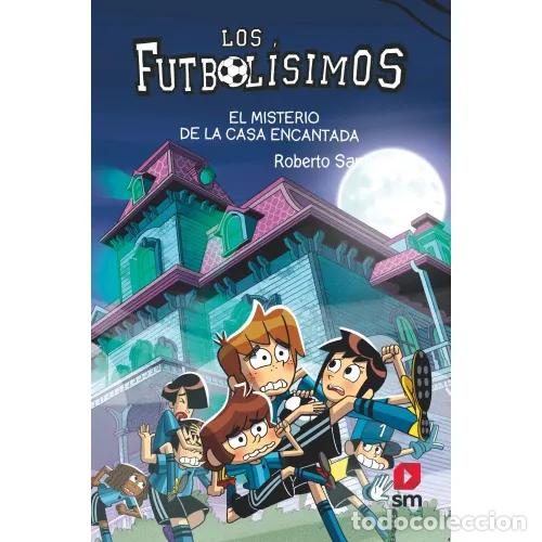 books: LOS FUTBOL&Iacute;SIMOS 23. EL MISTERIO DE LA CASA ENCANTADA - SANTIAGO, ROBERTO