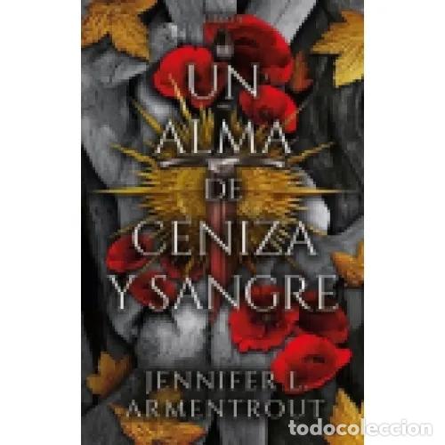 B&uuml;cher: UN ALMA DE CENIZA Y SANGRE - ARMENTROUT, JENNIFER L.