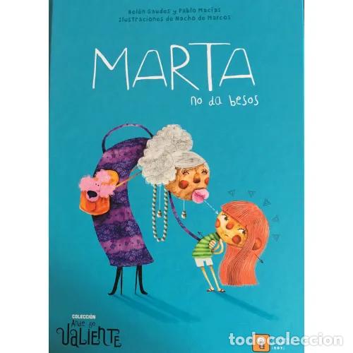 B&uuml;cher: MARTA NO DA BESOS - MAC&Iacute;AS, PABLO Y GAUDES TEIRA, BEL&Eacute;N