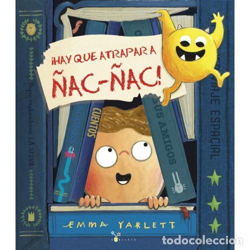 Libros: &iexcl;HAY QUE ATRAPAR A &Ntilde;AC-&Ntilde;AC! - YARLETT, EMMA