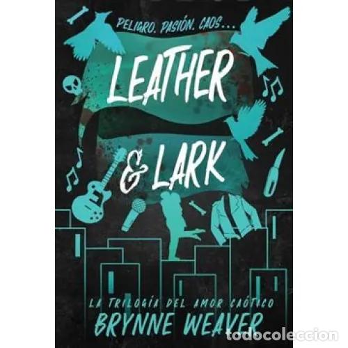 B&uuml;cher: LEATHER & LARK - WEAVER, BRYNNE