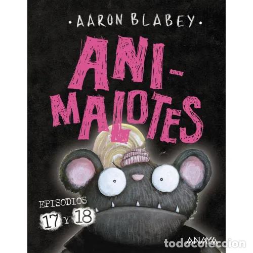 Libros: ANIMALOTES 17 Y 18. &iexcl;EMPIEZA EL JUEGO! MIRA QUI&Eacute;N HABLA - BLABEY, AARON