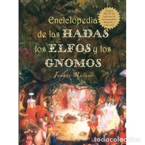Libri di seconda mano: ENCICLOPEDIA DE LAS HADAS, LOS ELFOS Y LOS GNOMOS - RULAND, JEANNE