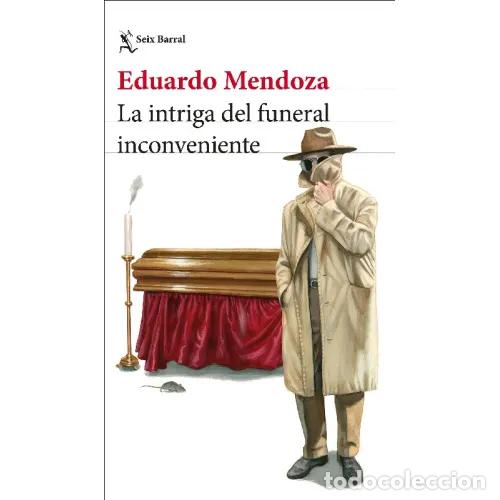 Livres: LA INTRIGA DEL FUNERAL INCONVENIENTE - MENDOZA, EDUARDO