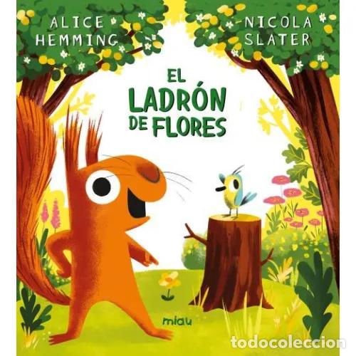 books: LADRON DE FLORES,EL - HEMMING,ALICE/SLATER,NICOLA