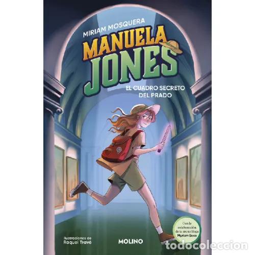 Libri di seconda mano: MANUELA JONES 3 EL CUADRO SECRETO DEL PRADO - MIRIAM MOSQUERA