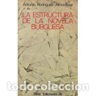Libros: La Estructura de la novela burguesa - Rodr&iacute;guez Almod&oacute;var,Antonio