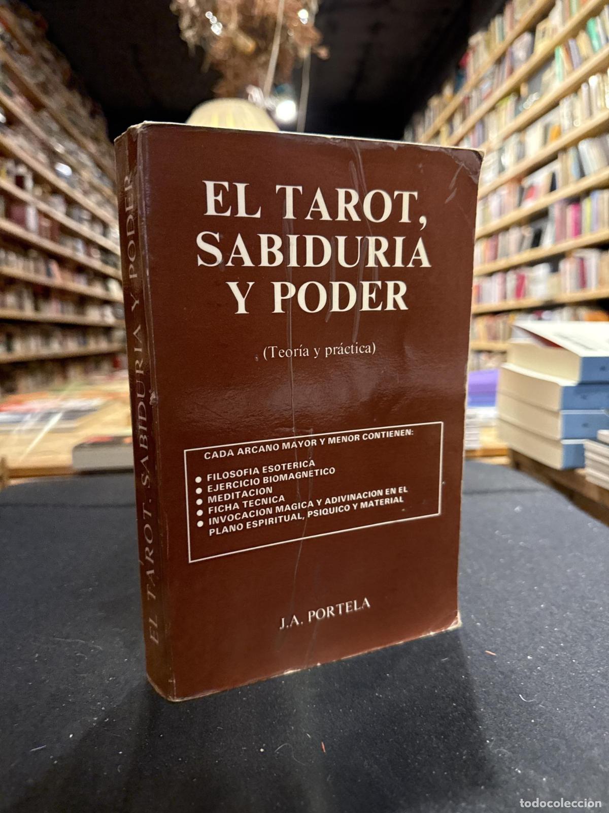 El tarot, sabidur&iacute;a y poder (Teor&iacute;a y pr&aacute;ctica) - J.A. Portela
