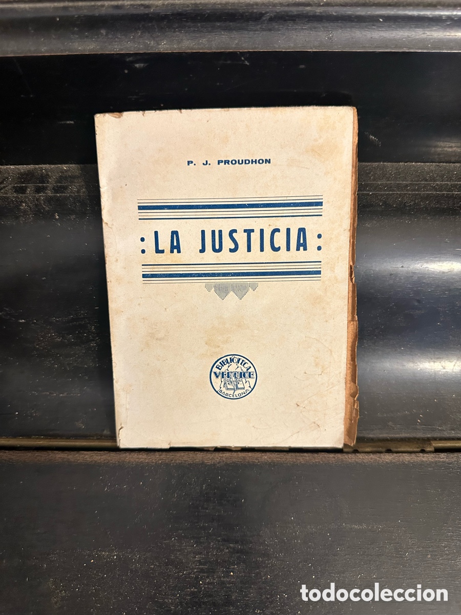Libros: libro de &rdquo;La Justicia&rdquo; escrita por el fil&oacute;sofo anarquista P.J. Proudhon.