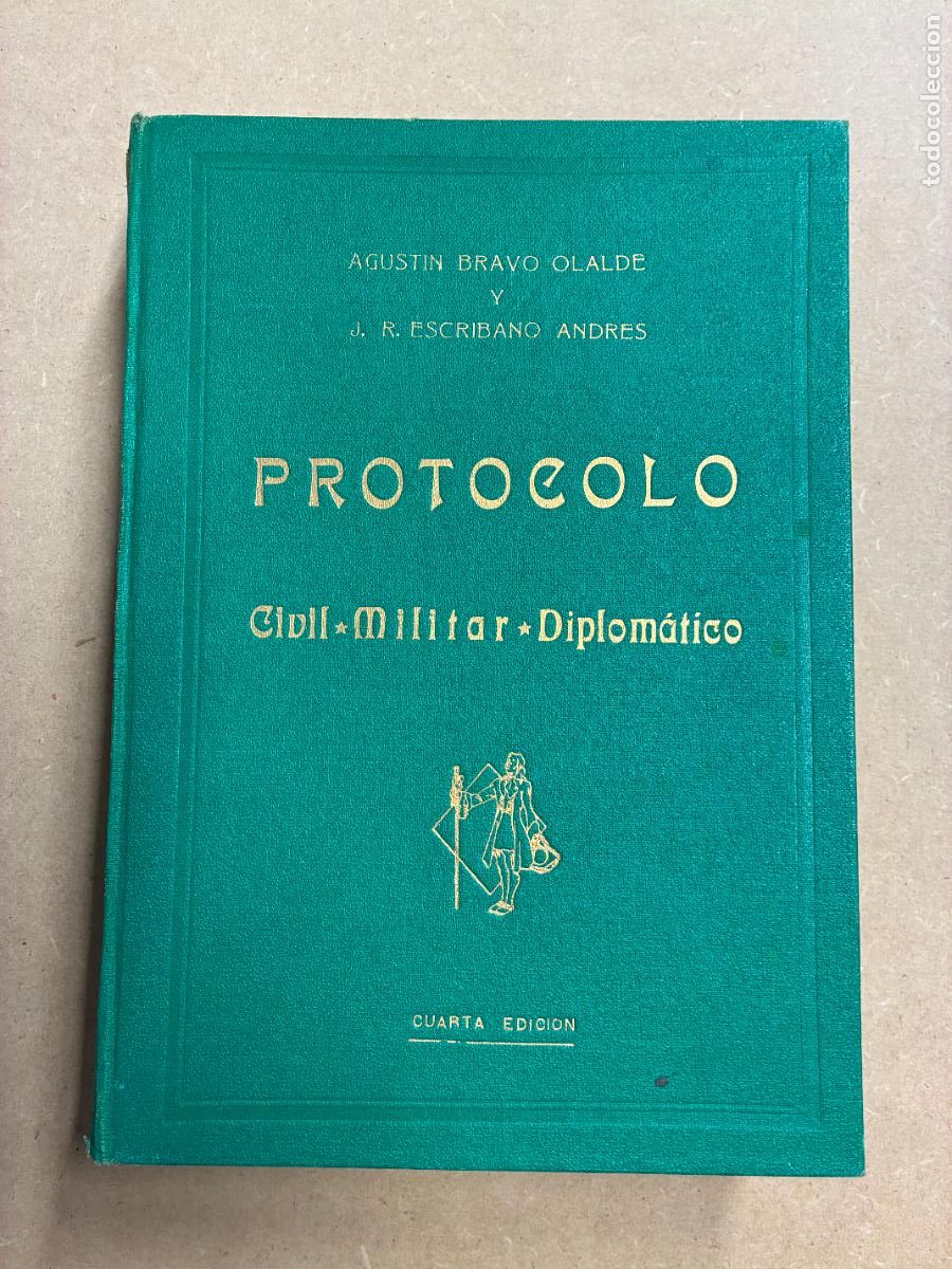 Libros: PROTOCOLO. CIVIL-MILITAR-DIPLOM&Aacute;TICO. - AGUST&Iacute;N BRAVO OLALDE y J.R. ESCRIBANO ANDR&Eacute;S.