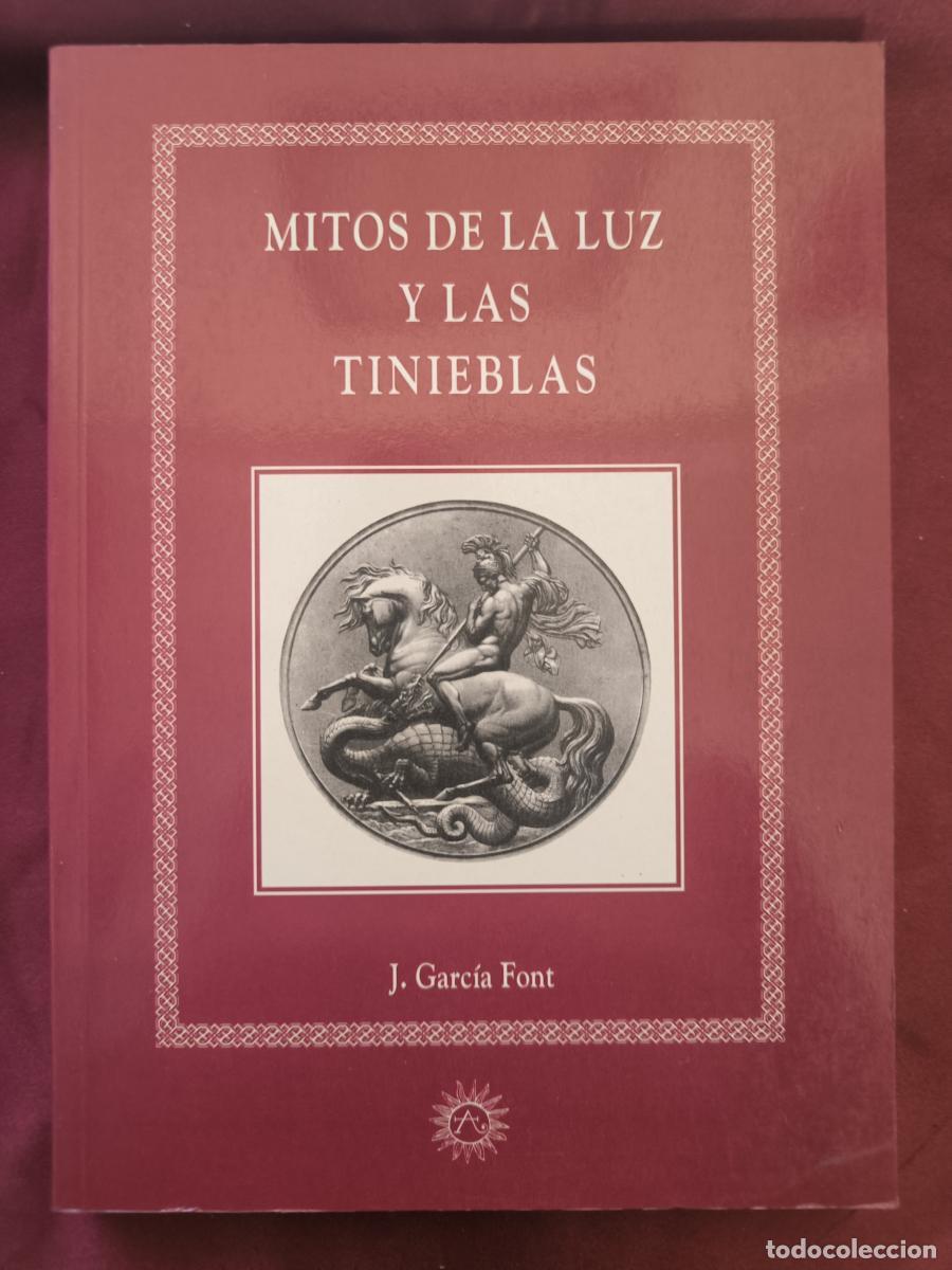 Libri di seconda mano: Mitos de la luz y las tinieblas - Juan Garc&iacute;a Font