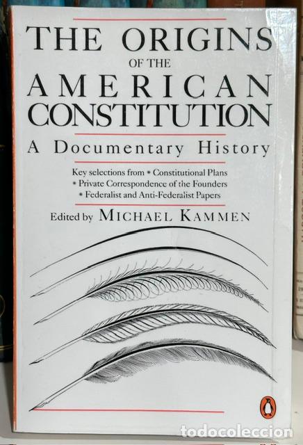 Libros: THE ORIGINS OF THE AMERICAN CONSTITUTION. A Documentary History - KAMMEN, Michael