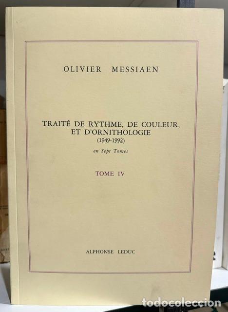 Libros: TRAITE DE RYTHME, DE COULEUR, ET D'ORNITHOLOGIE (1949-1992). Tome IV - MESSIAEN, Olivier