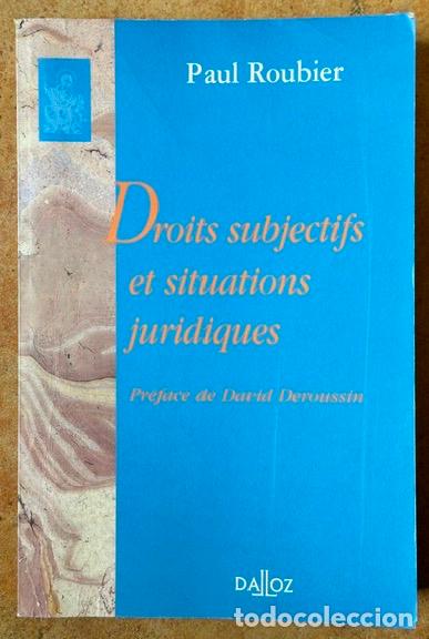 Libros: DROITS SUBJECTIFS ET SITUATIONS JURIDIQUES. Preface de David Deroussin - ROUBIER, Paul
