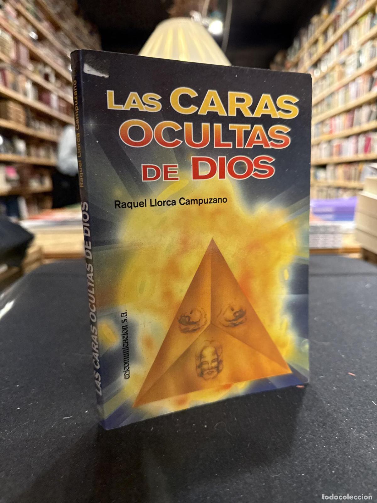 Libros: Las caras ocultas de Dios - Raquel Llorca Campuzano