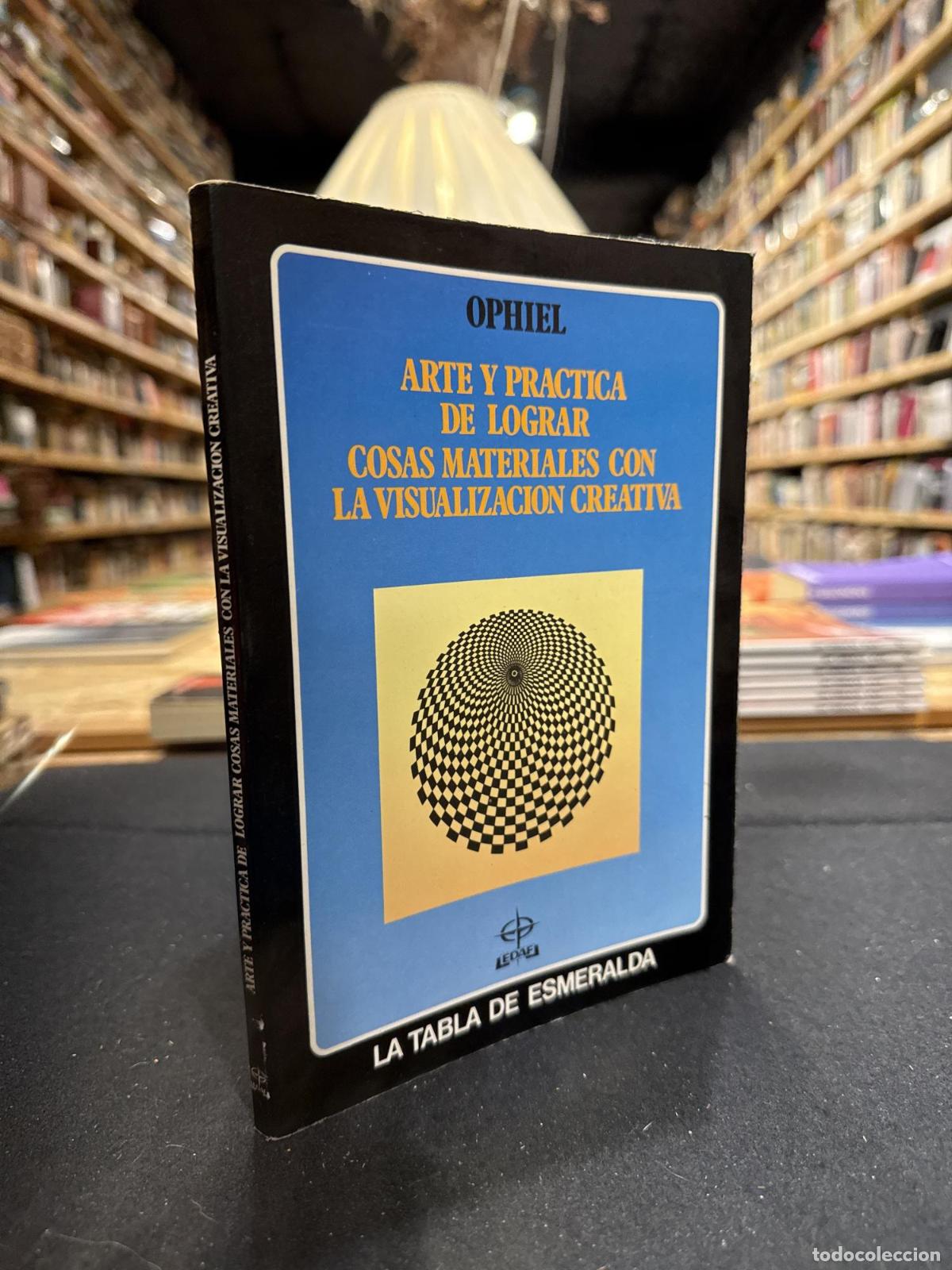 Libros: Arte y pr&aacute;ctica de lograr cosas materiales con la visi&oacute;n creativa - ; Ophiel