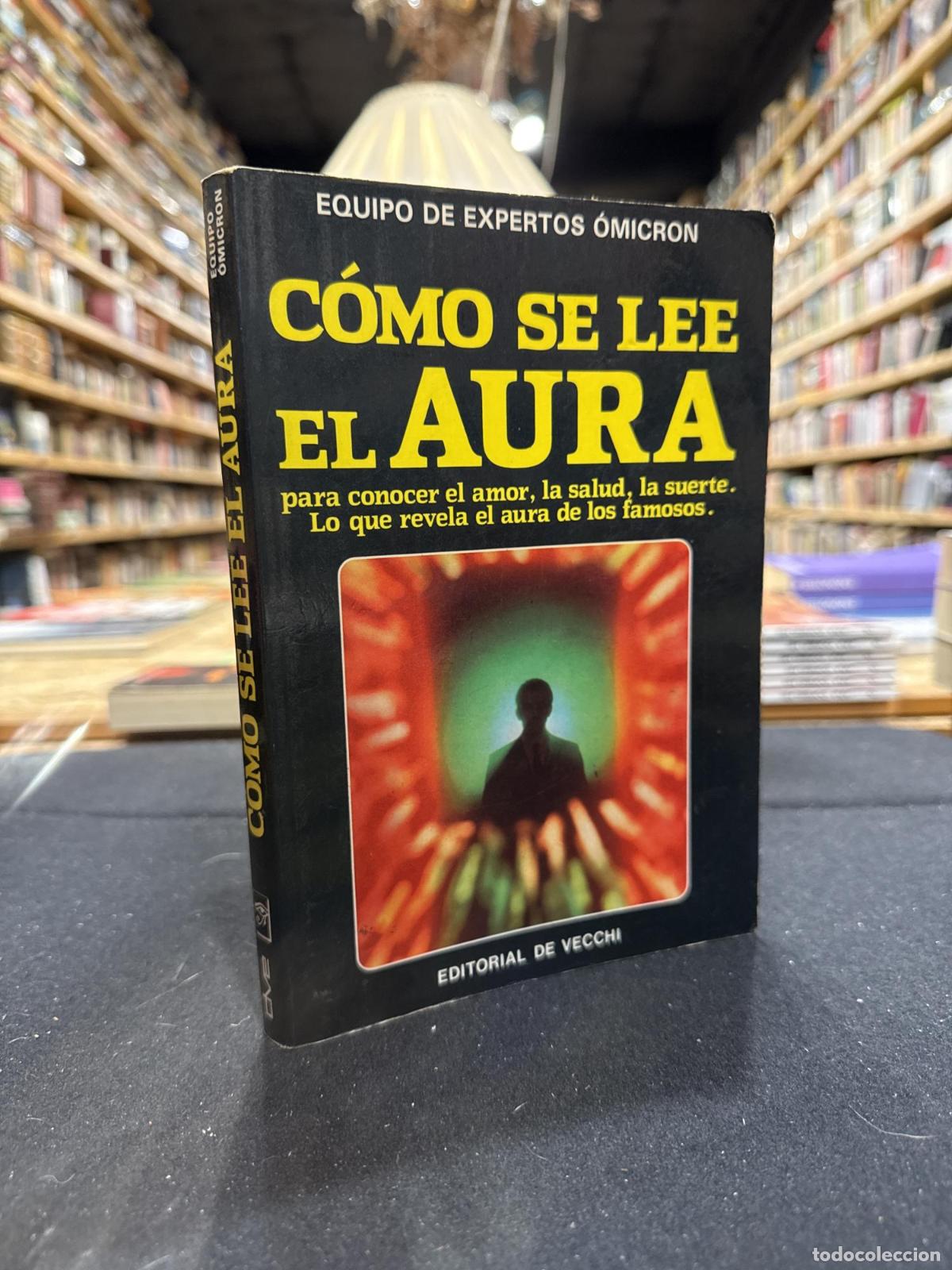 Libros: C&oacute;mo se lee el aura - Equipo Expertos Omicron Staff