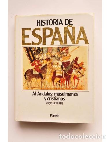 Libros: Historia de Espa&ntilde;a. 3. Al-Andalus: musulmanes y cristianos (siglos VIII-XIII) - DOM&Iacute;NGUEZ ORT&Iacute;Z, Ant