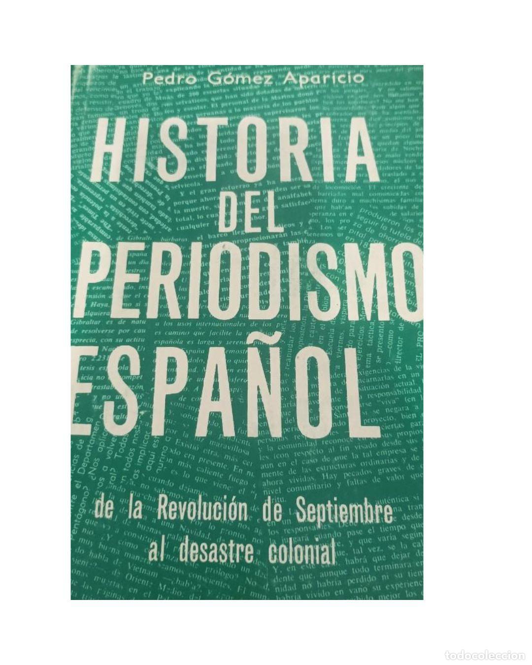 Libros: HISTORIA DEL PERIODISMO ESPA&Ntilde;OL - PEDRO GOMEZ APARICIO