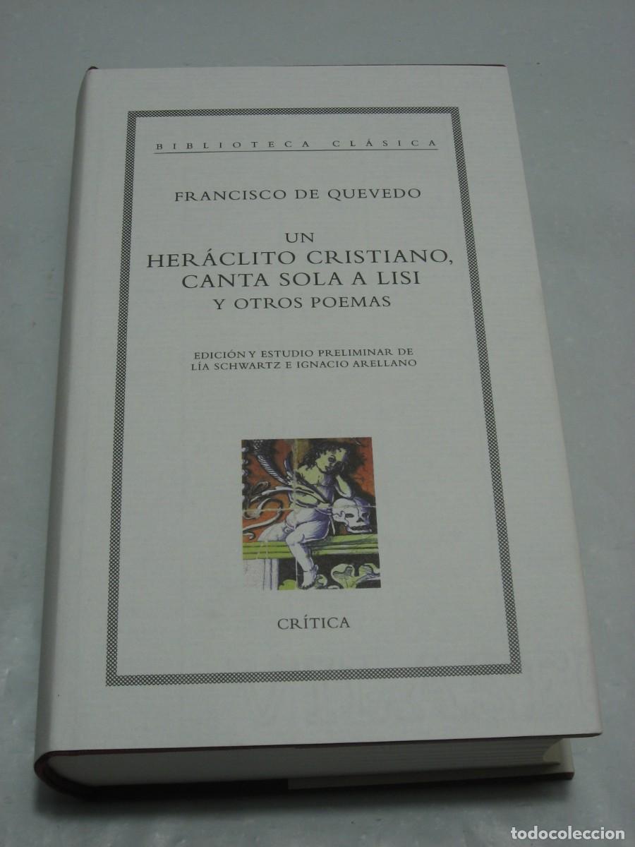 Libros: UN HER&Aacute;CLITO CRISTIANO, CANTA SOLA A LISI y otros poemas - Francisco de Quevedo