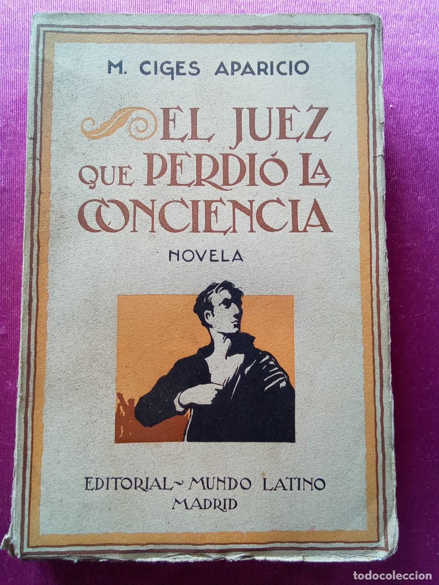 Libri di seconda mano: EL JUEZ QUE PERDI&Oacute; LA CONCIENCIA.M.CIGES APARICIO.L5 3 1