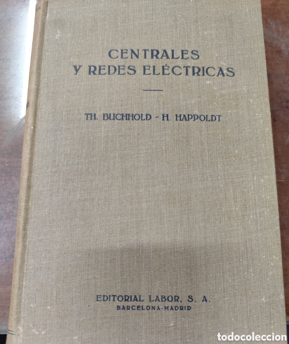 Livros em segunda m&atilde;o: CENTRALES Y REDES ELECTRICAS. A&ntilde;o 1959 - BUCHHOLD,Th. y HAPPOLDT,H.
