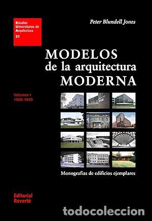 Libros: Modelos de la arquitectura moderna. Volumen I. 1920-1940. Monograf&iacute;as de edificios ejemplares. - Blu