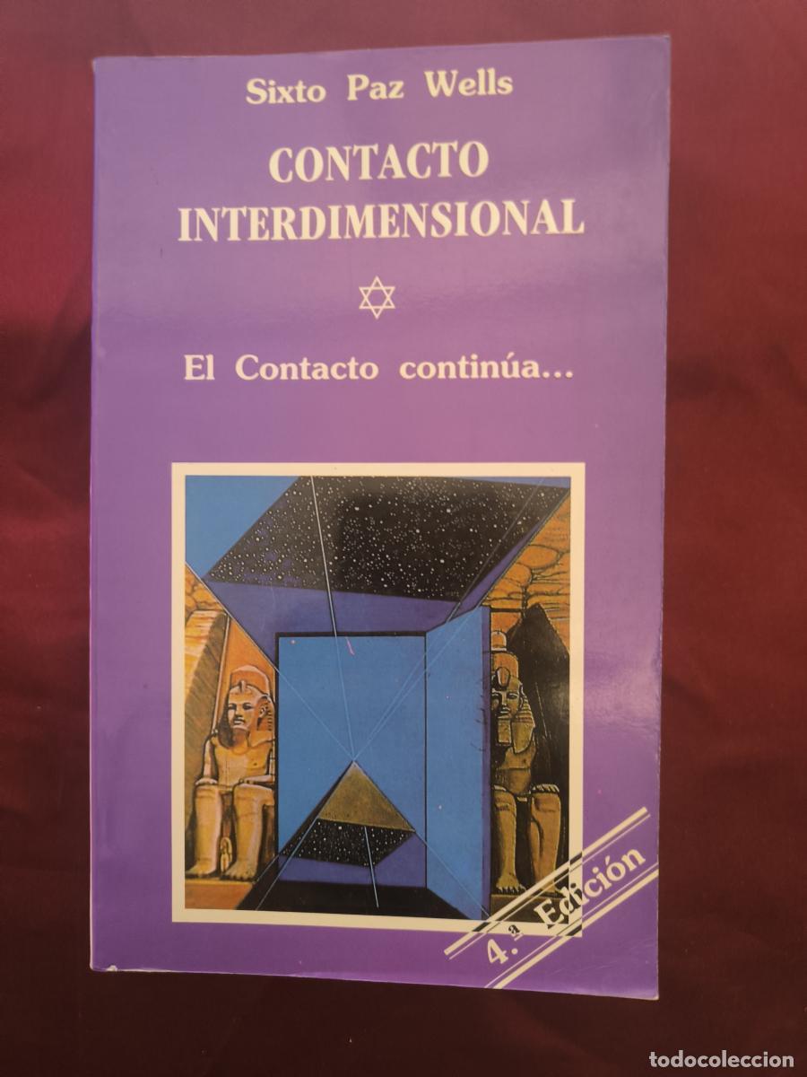 Libros: Contacto Interdimensional: el contacto contin&uacute;a. - Sixto Paz Wells.