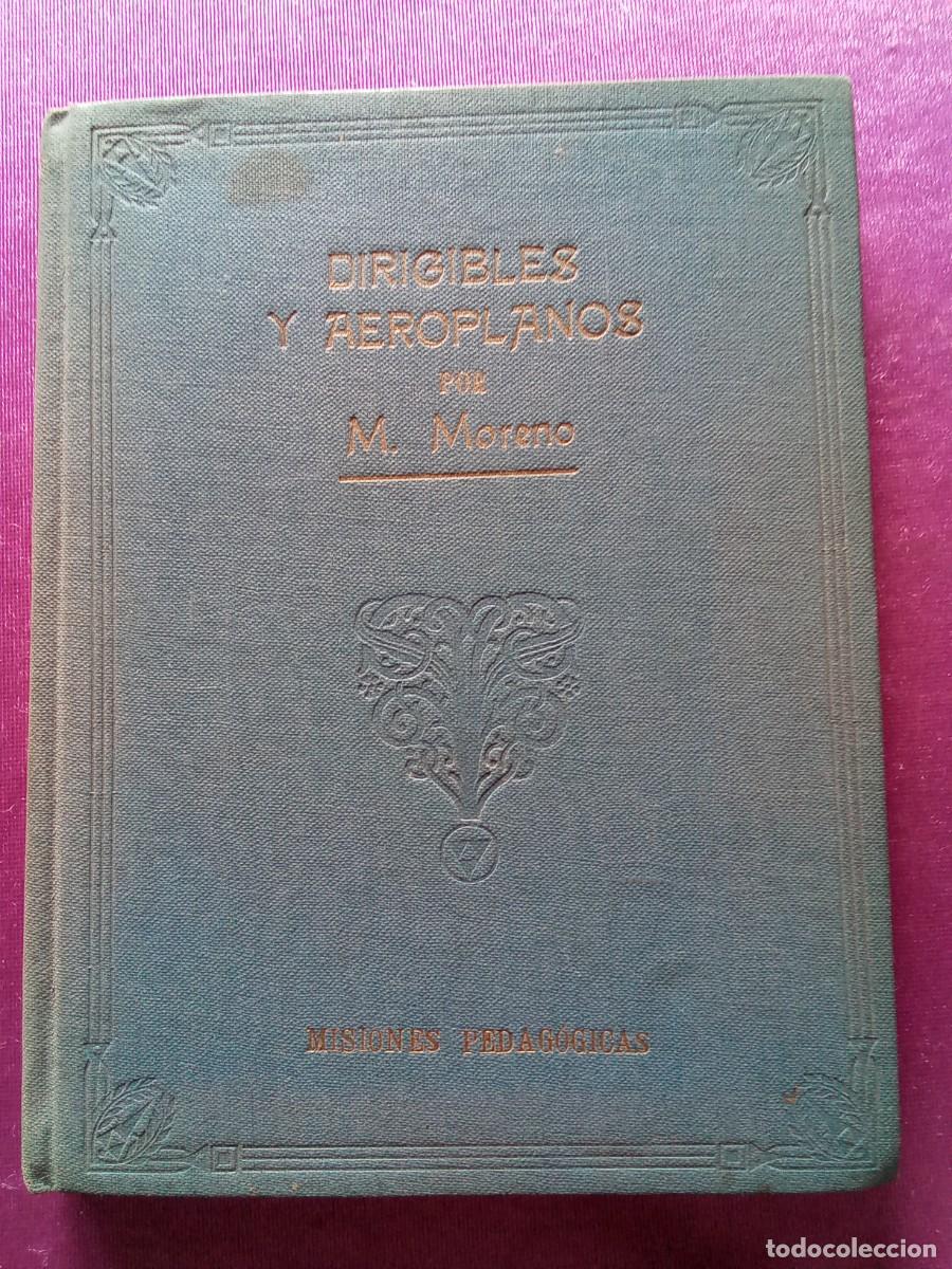 Libros: DIRIGIBLES Y AEROPLANOS.M.MORENO.MISIONES PEDAG&Oacute;GICAS .L5 3 1