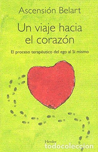 Libros: Un viaje hacia el coraz&oacute;n - Ascension Belart