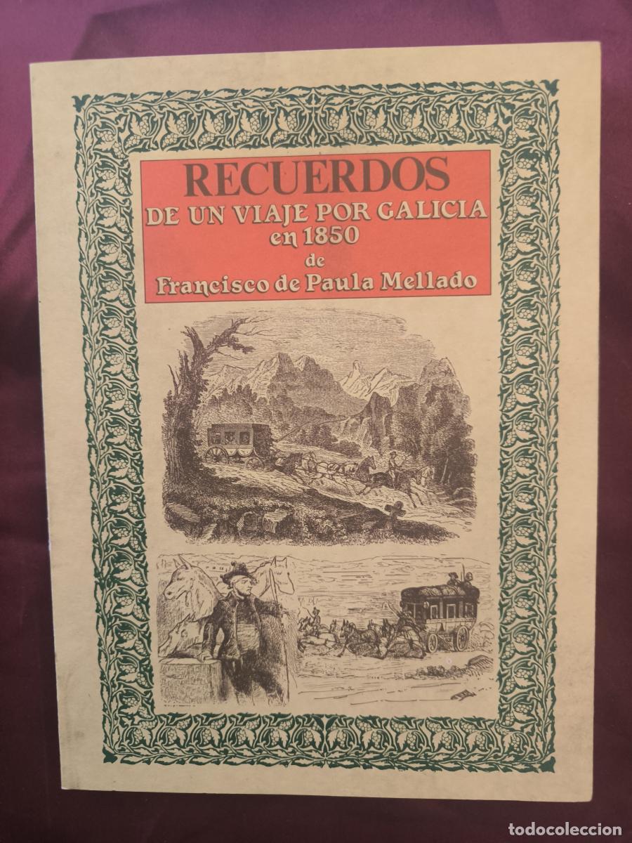 Libros: Recuerdos de un viaje por Galicia en 1850. - Francisco de Paula Mellado.