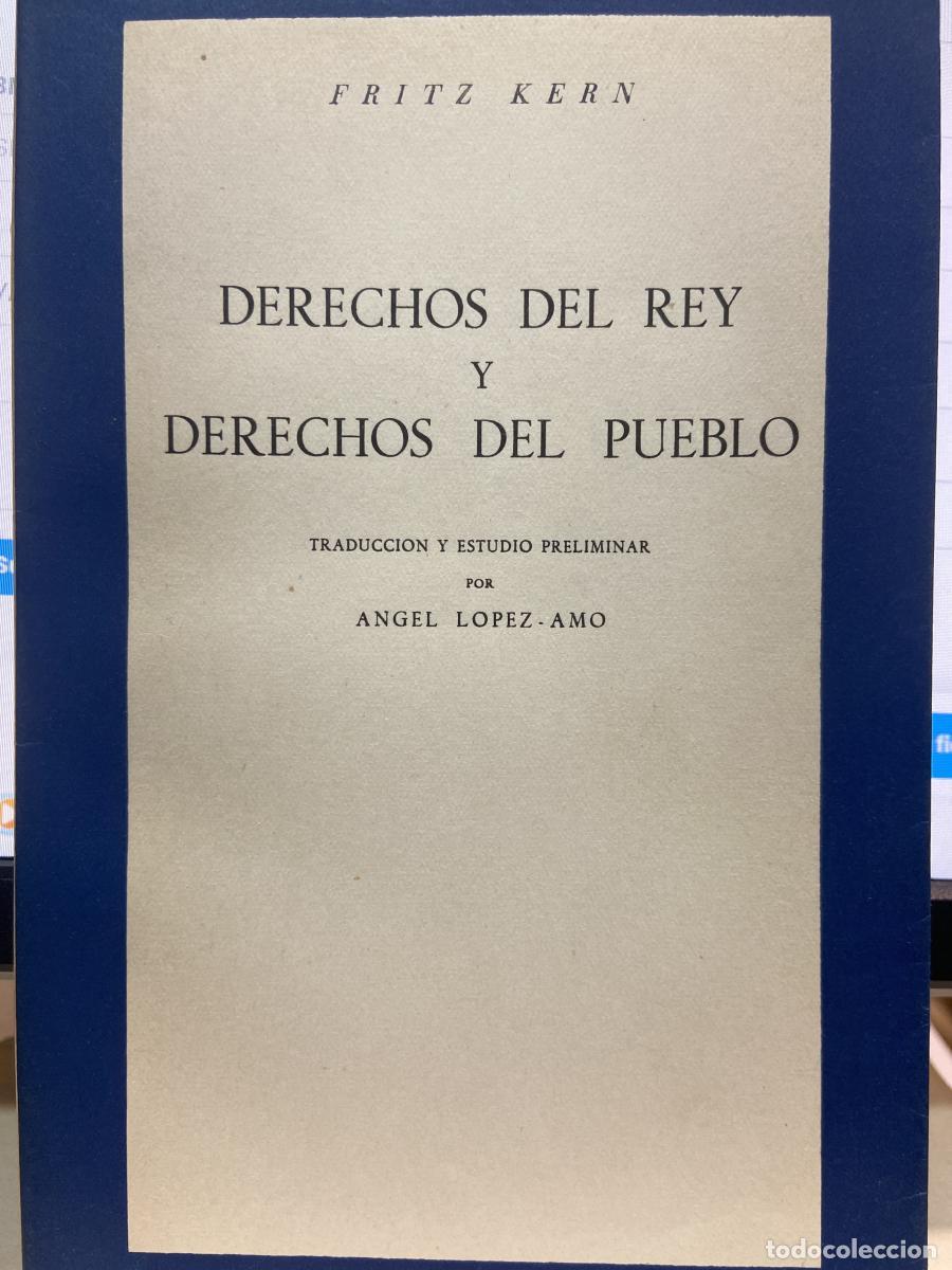Libros: DERECHOS DEL REY Y DERECHOS DEL PUEBLO. - &Aacute;ngel L&oacute;pez-Amo