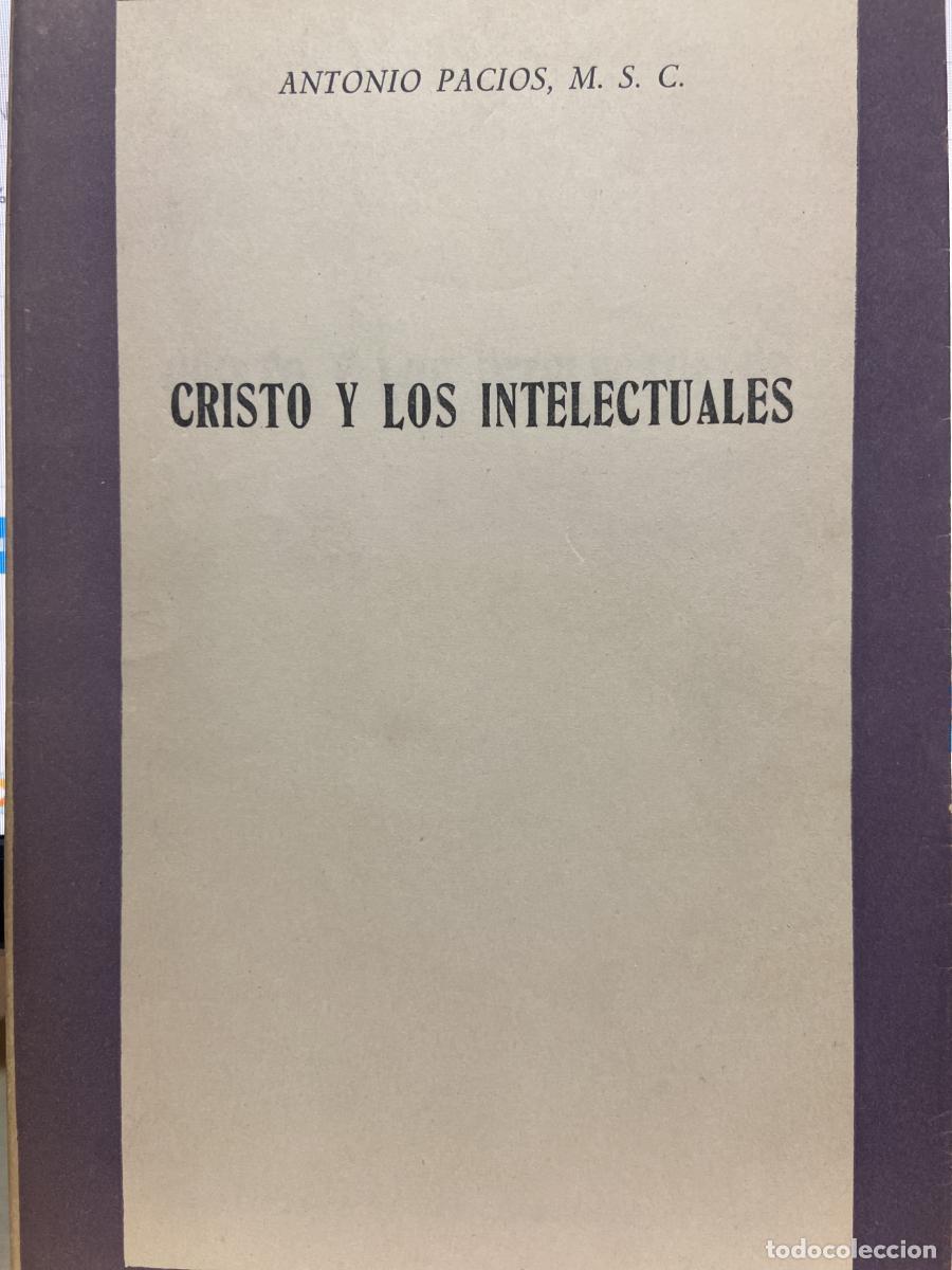Libros: CRISTO Y LOS INTELECTUALES. - Antonio Pacios.