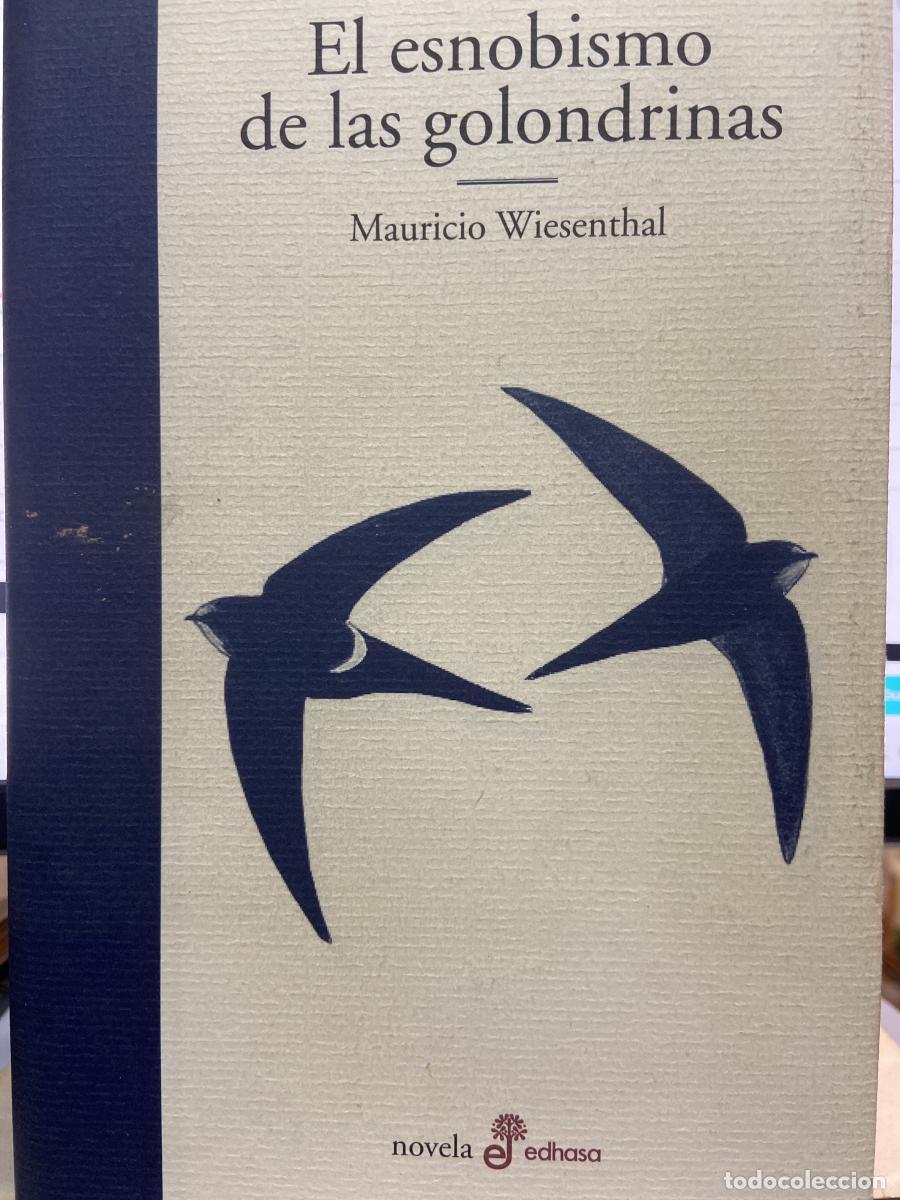 Libros: El esnobismo de las golondrinas - Wiesenthal, Mauricio