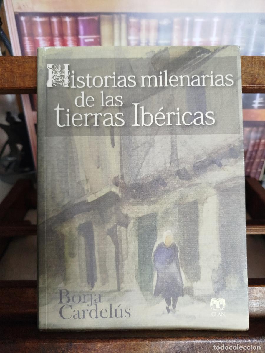 books: Historias milenarias de las tierras ib&eacute;ricas - Cardel&uacute;s, Borja