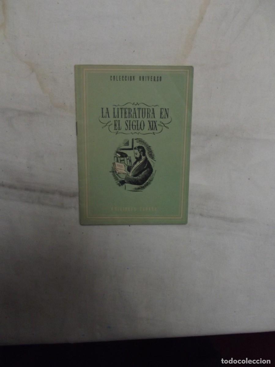 Libros: LA LITERATURA EN EL SIGLO XIX COLECCION UNIVERSO EDICIONES ESPA&Ntilde;A