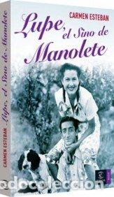 Libros: Lupe, el sino de Manolete - Carmen Esteban