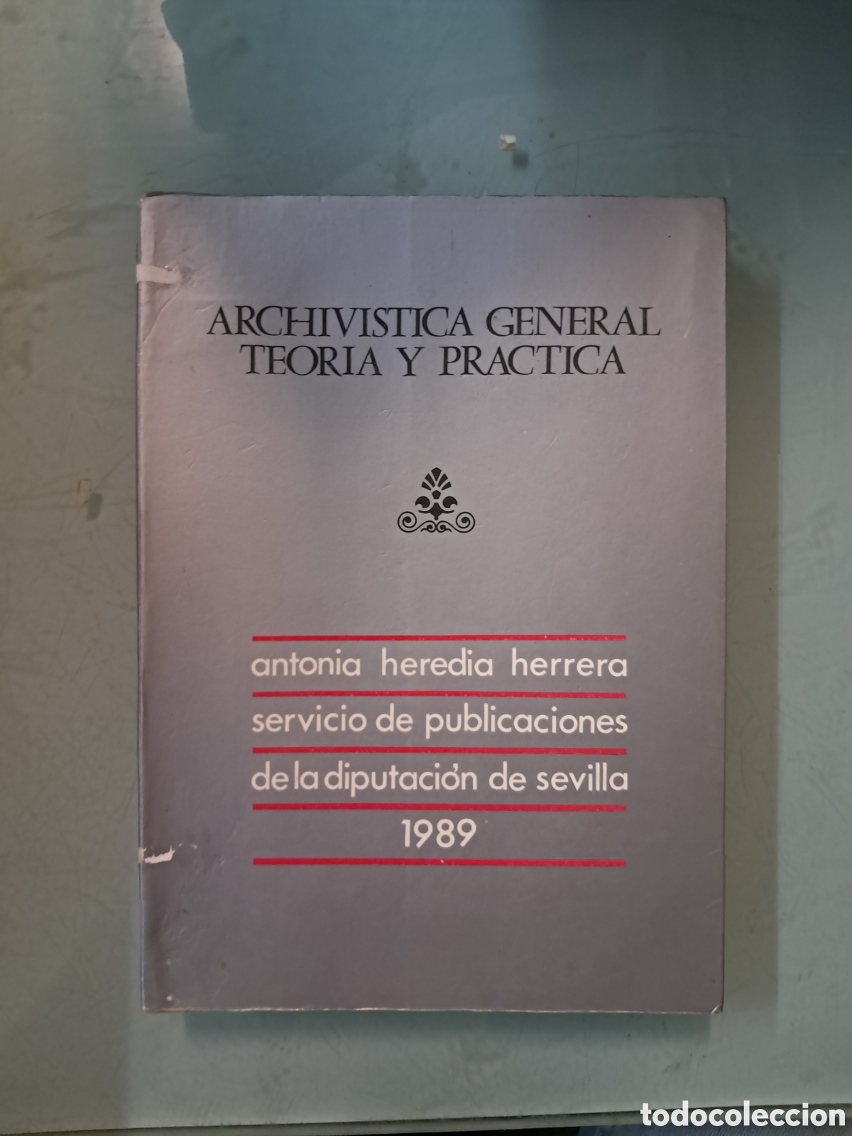 Libri di seconda mano: Archivistica general teor&iacute;a y practica