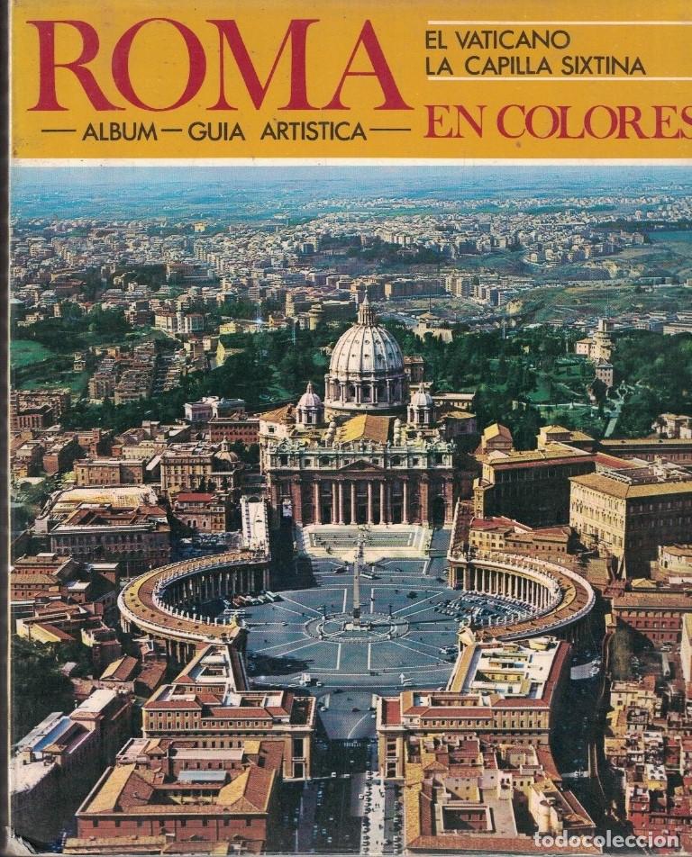 Livros em segunda m&atilde;o: ROMA EN COLORES. ALB&Uacute;M &ndash; GU&Iacute;A ART&Iacute;STICA. EL VATICANO &ndash; LA CAPILLA SIXTINA. - Pavilo. F. C.,