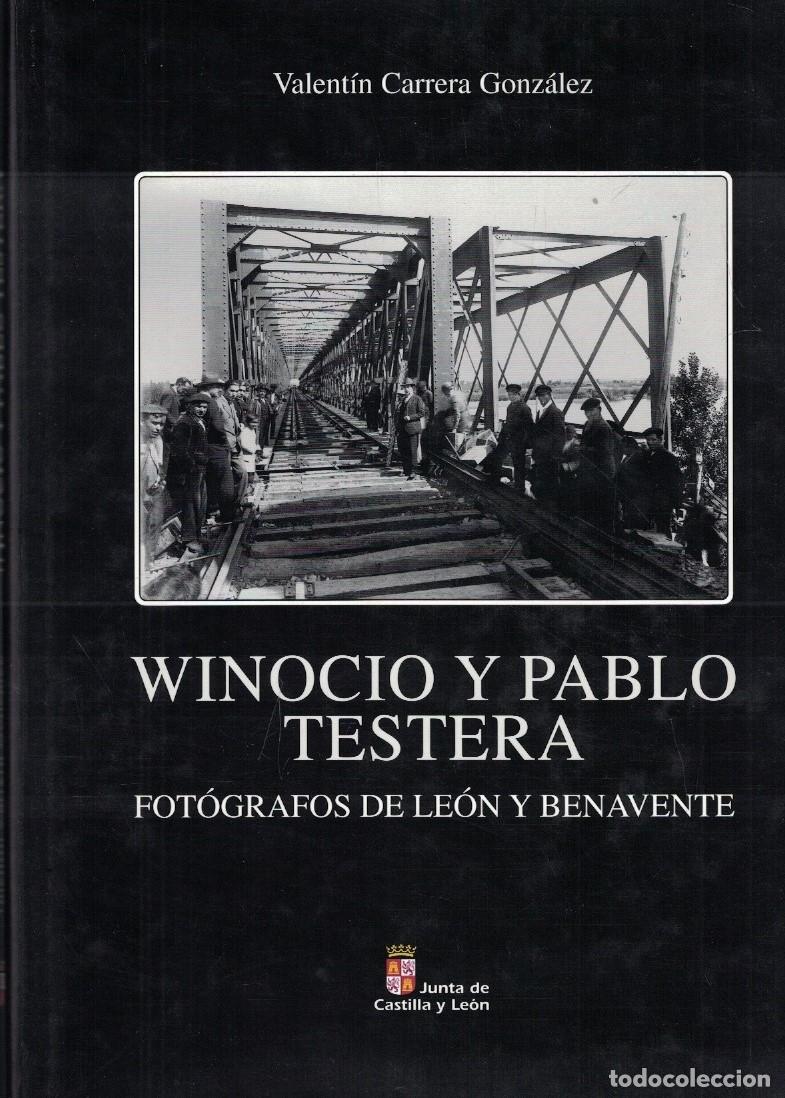 Livros em segunda m&atilde;o: WINOCIO Y PABLO TESTERA. Fot&oacute;grafos de Le&oacute;n y Benavente. - Carrera Gonz&aacute;lez. Valent&iacute;n,