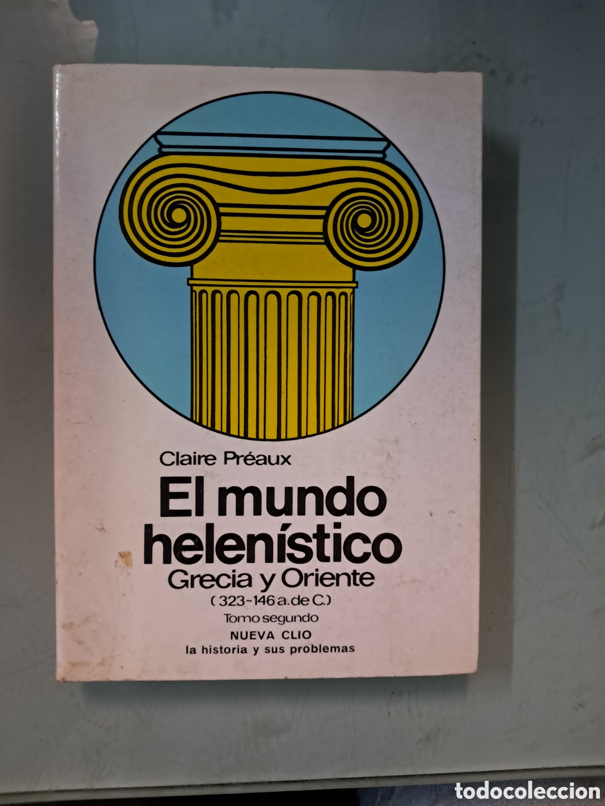 Libros: Claire Preaux,El mundo helenistico, Grecia y Oriente, Clio