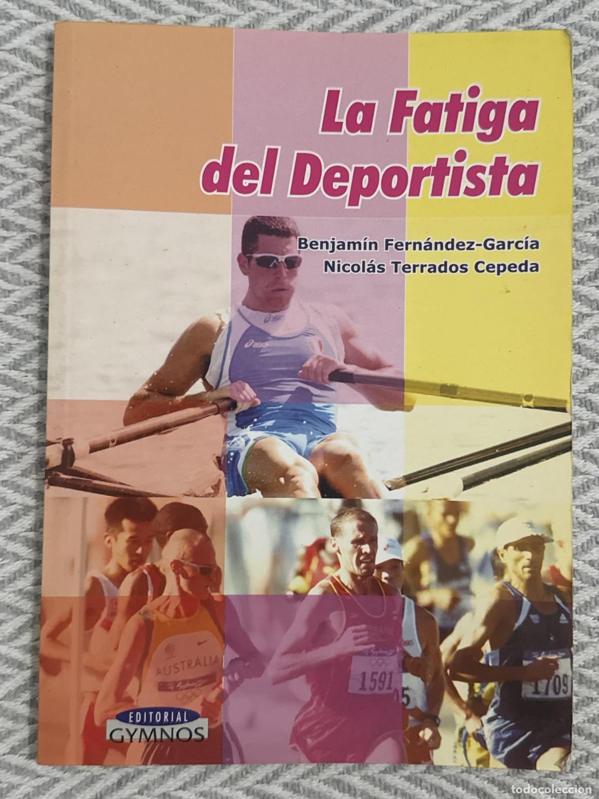 Libros: Fatiga del deportista - Benjam&iacute;n Fern&aacute;ndez Garc&iacute;a, Nicol&aacute;s Terrados Cepeda