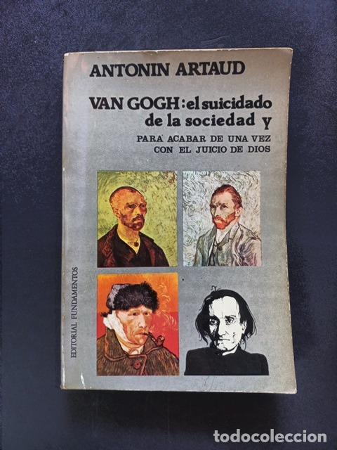 Libros: Antonin Artaud - Van Gogh: el suicidado de la sociedad y Para acabar de una vez con el juicio de Dio