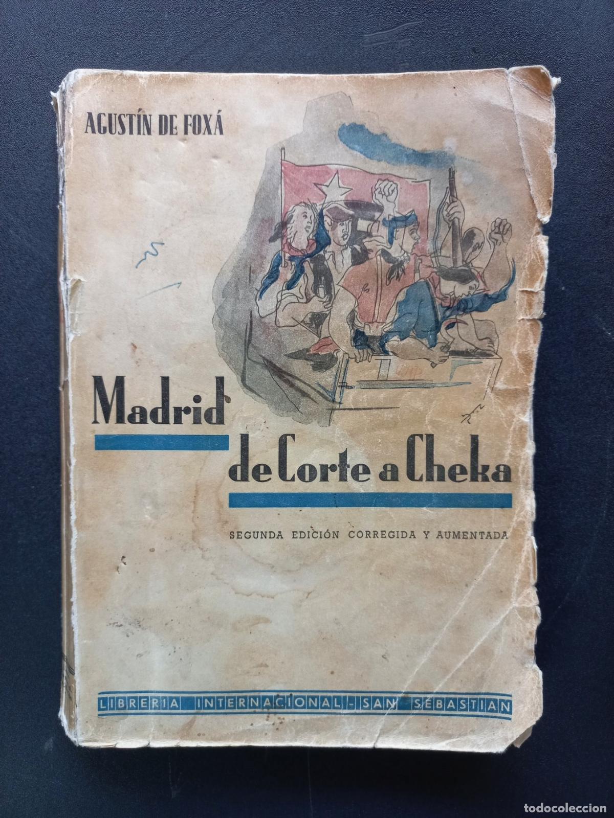 Libros: Agust&iacute;n de Fox&aacute; - Madrid de corte a cheka (2.&ordf; ed. corregida y aumentada)