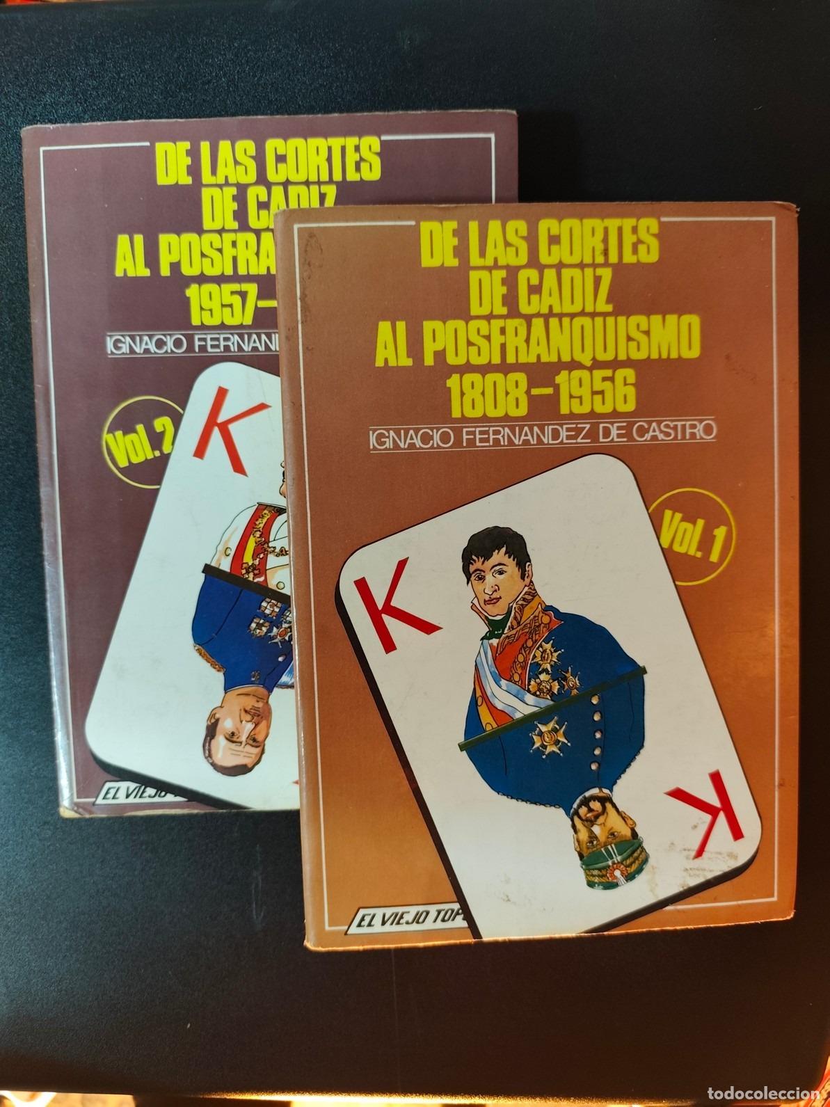 Libros: Ignacio Fernandez de Castro - De las Cortes de C&aacute;diz al posfranquismo (1808-1956) (2 vols.)