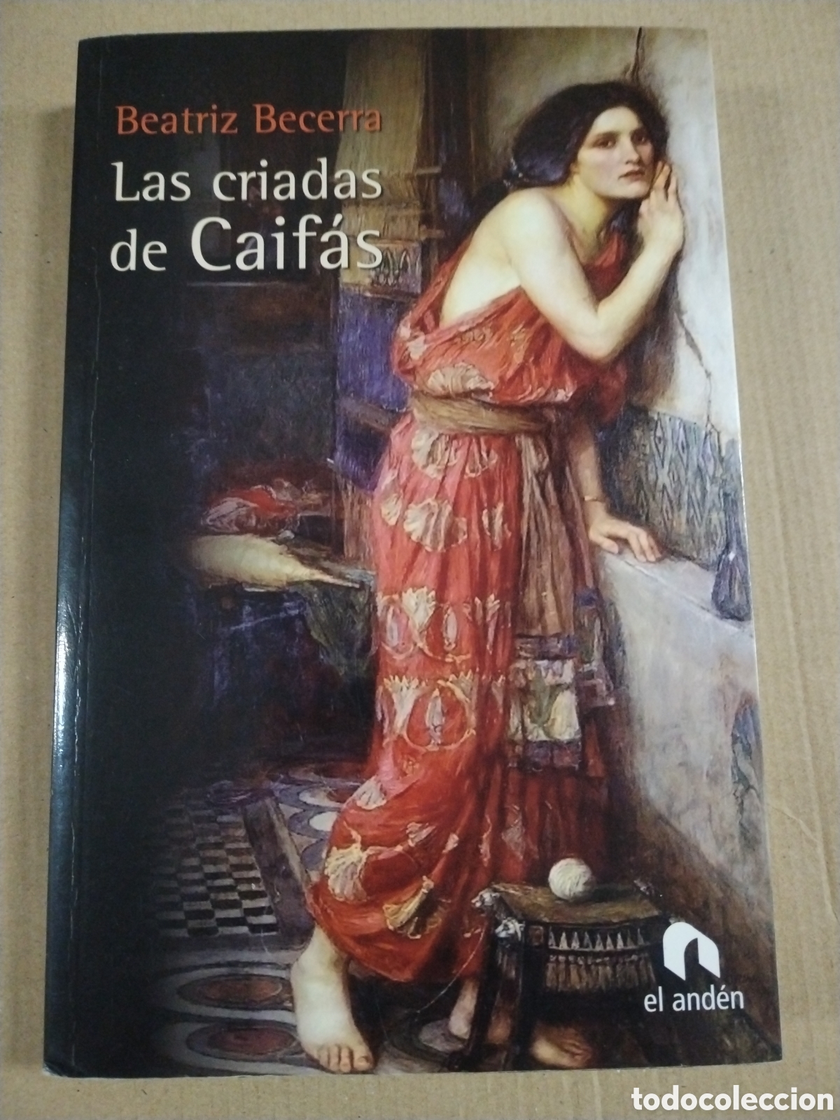 Livres: LAS CRIADAS DE CAIFAS. BEATRIZ BECERRA. CL.