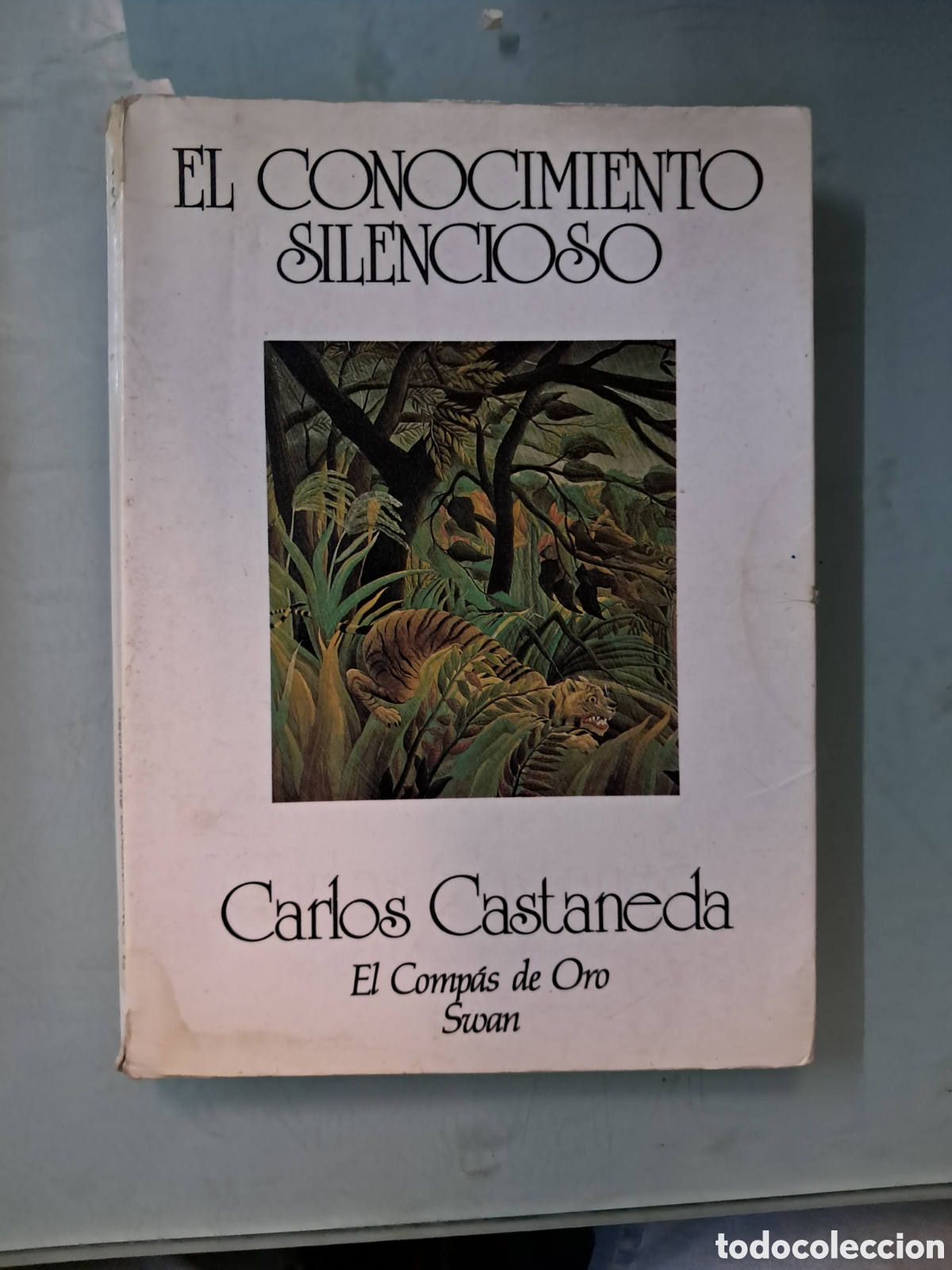 Libros: Carlos Casta&ntilde;eda, El conocimiento silencioso, Swan