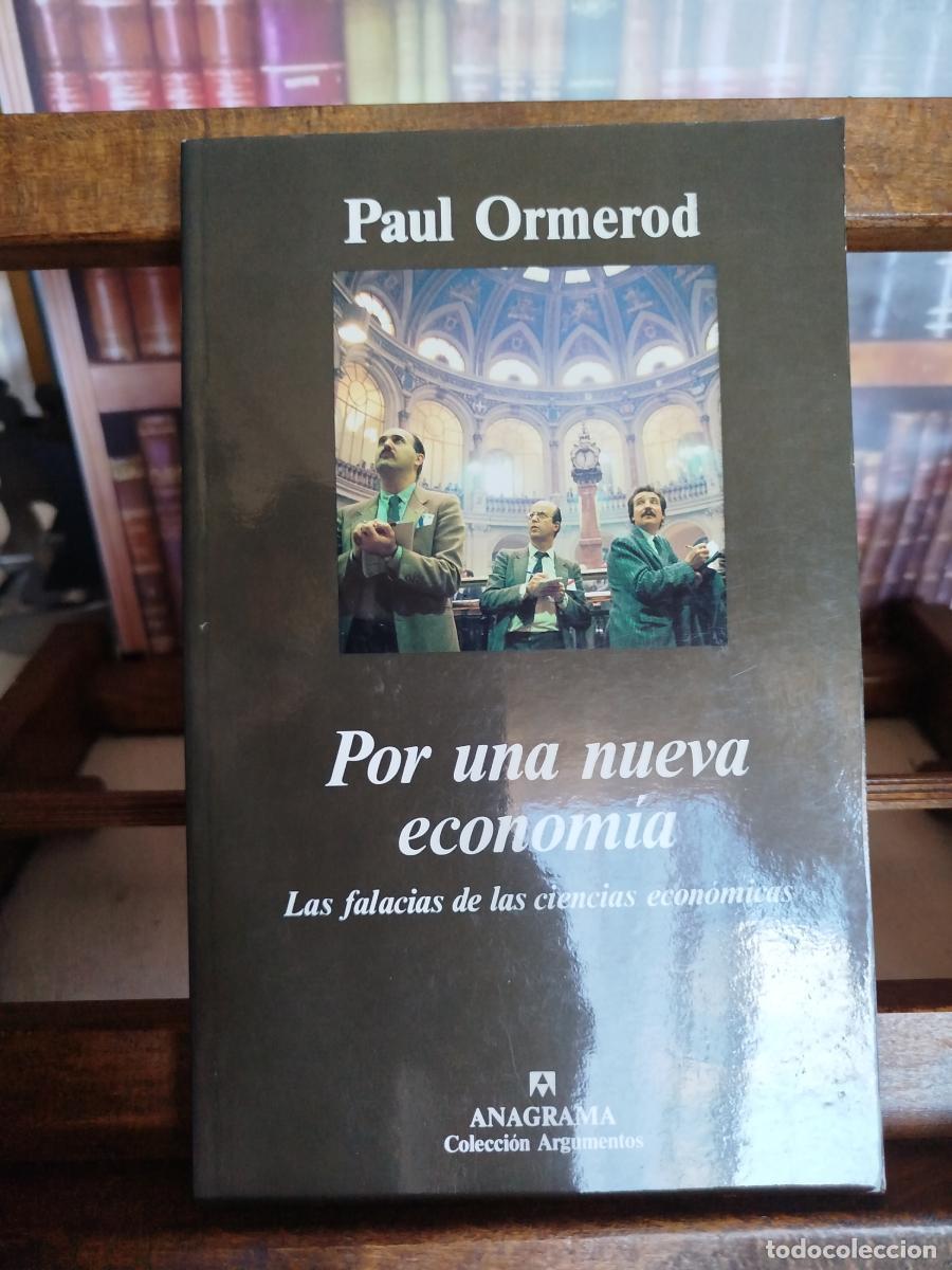 Libros: Por una nueva econom&iacute;a: las falacias de las ciencias econ&oacute;micas - Ormerod, Paul