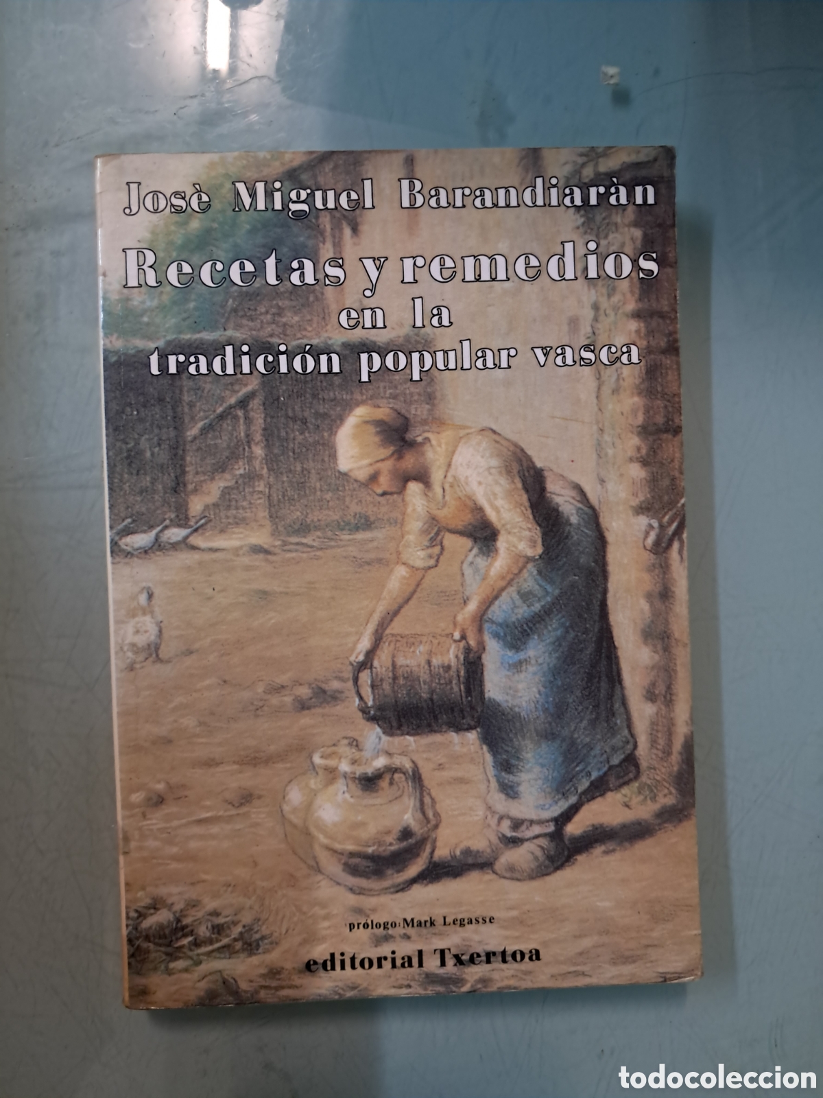 Libros: Jose Miguel Barandiaran, Recetas y remedios en la tradici&oacute;n popular vasca,Txertoa